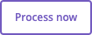'Process now' button