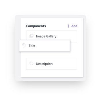 components can be reordered by dragging and dropping