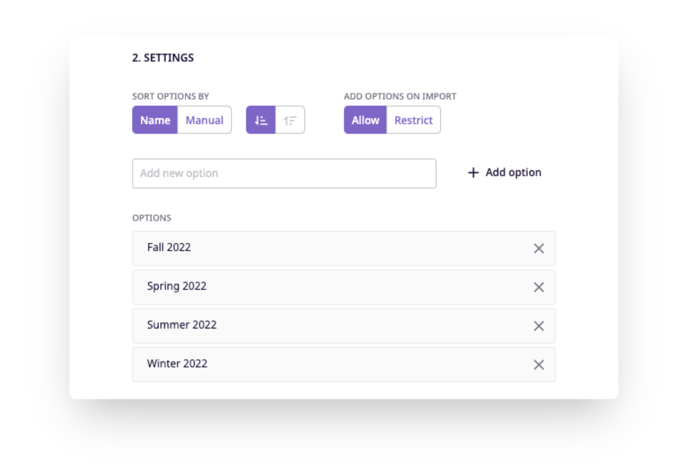 With dropdown and multiselect attributes, you can choose to sort options and allow or restrict adding options on import.